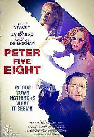 فيلم Peter Five Eight 2024 مترجم اون لاين