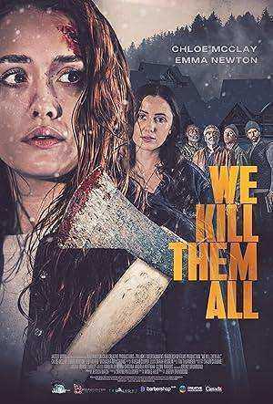 فيلم We Kill Them All 2025 مترجم اون لاين