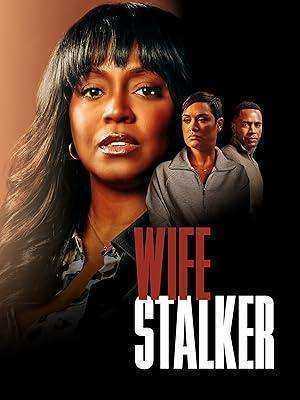 فيلم Wife Stalker 2025 مترجم