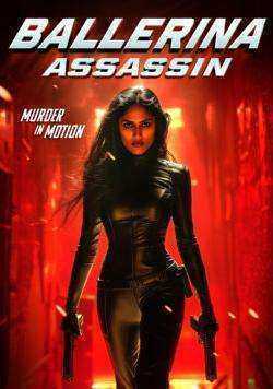 فيلم Ballerina Assassin 2025 مترجم اون لاين