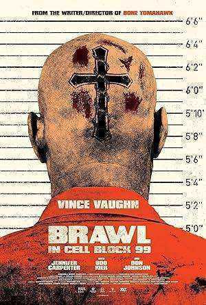 فيلم Brawl in Cell Block 99 2017 مترجم