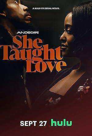 فيلم She Taught Love 2024 مترجم اون لاين