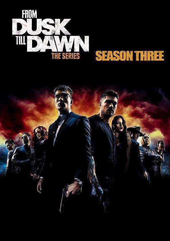 مسلسل From Dusk Till Dawn: The Series الموسم الثالث الحلقة 10 والاخيرة