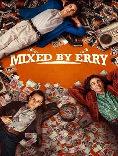 فيلم Mixed by Erry 2023 مترجم